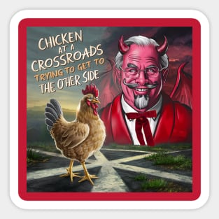 Chicken at a crossroads Sticker